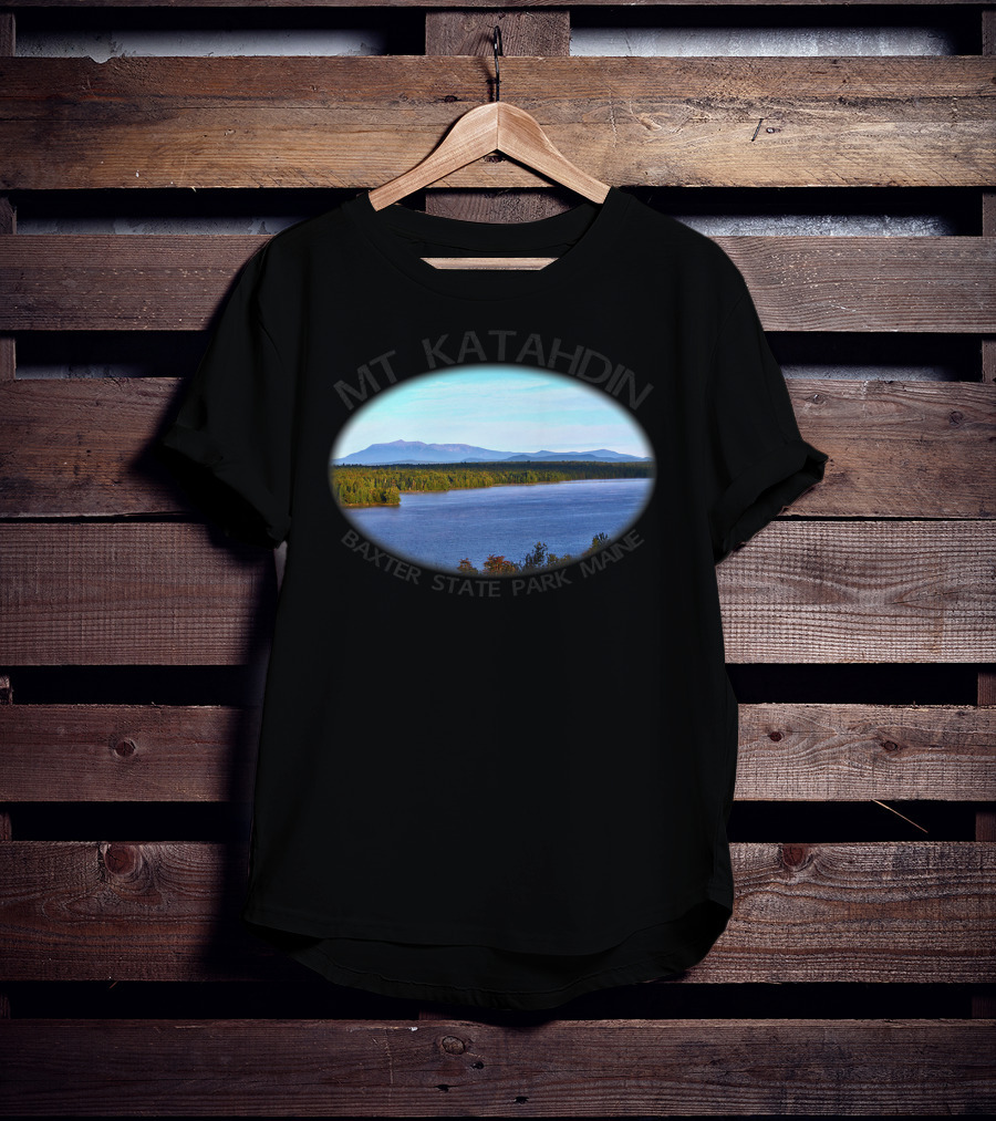 Mt Katahdin Baxter State Park Maine Scenic View Forever Wild T-Shirt