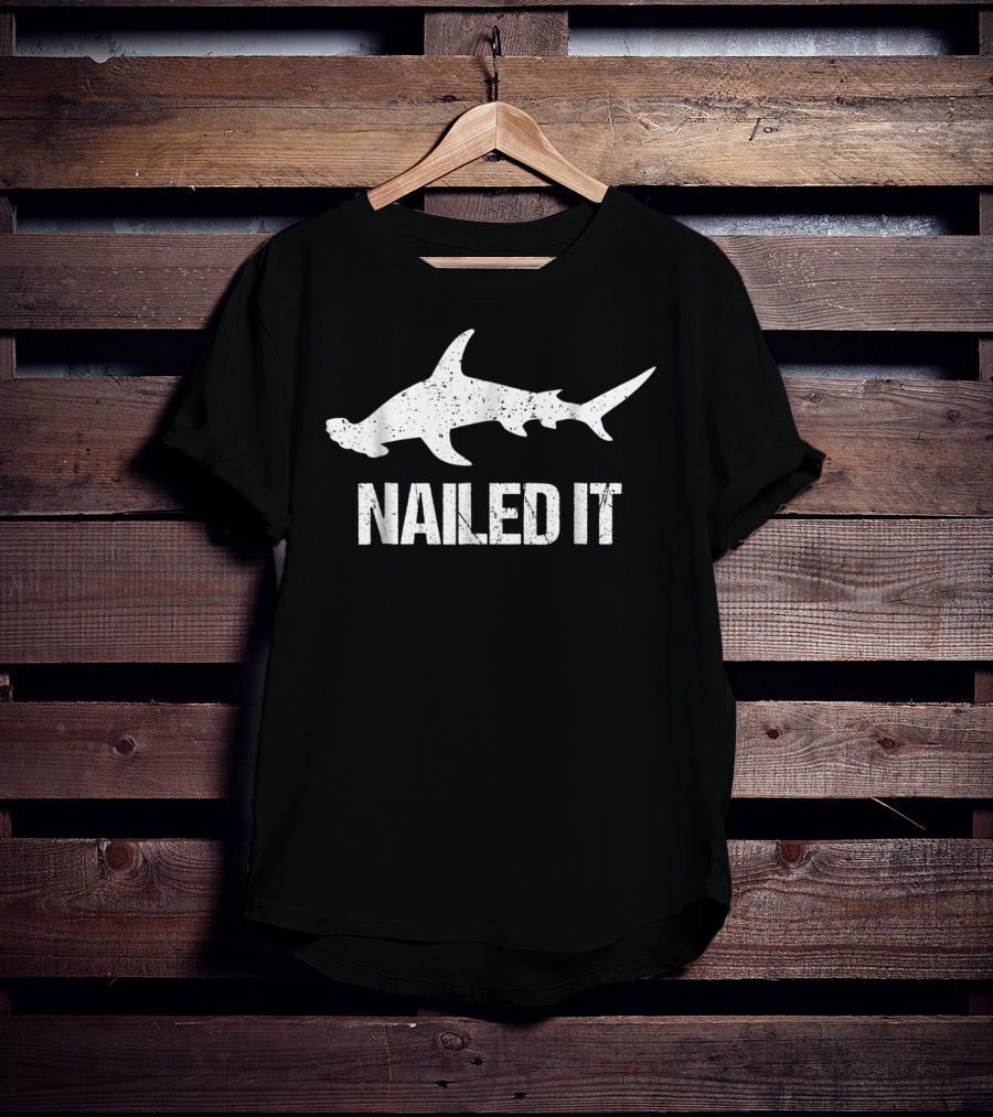 Nailed It Hammerhead Shark Silhouette Funny Shark T-Shirt