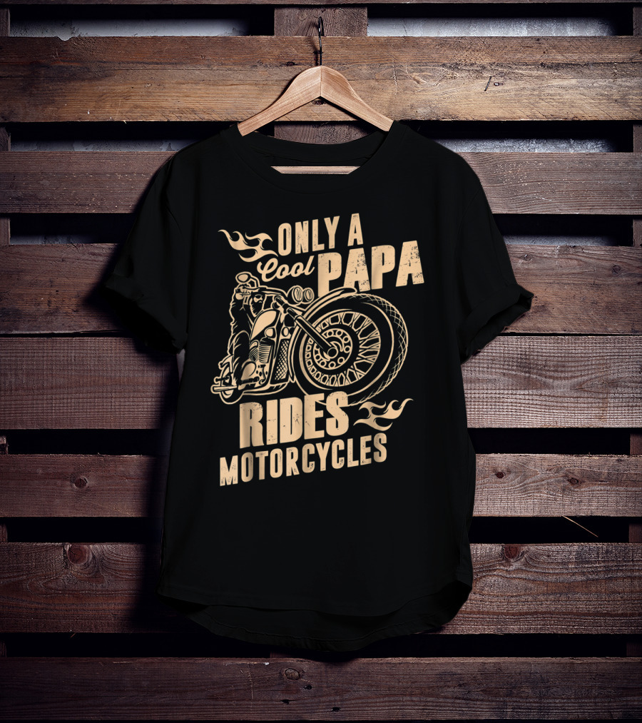 Only A Cool Papa Rides Motorcycles T-Shirt