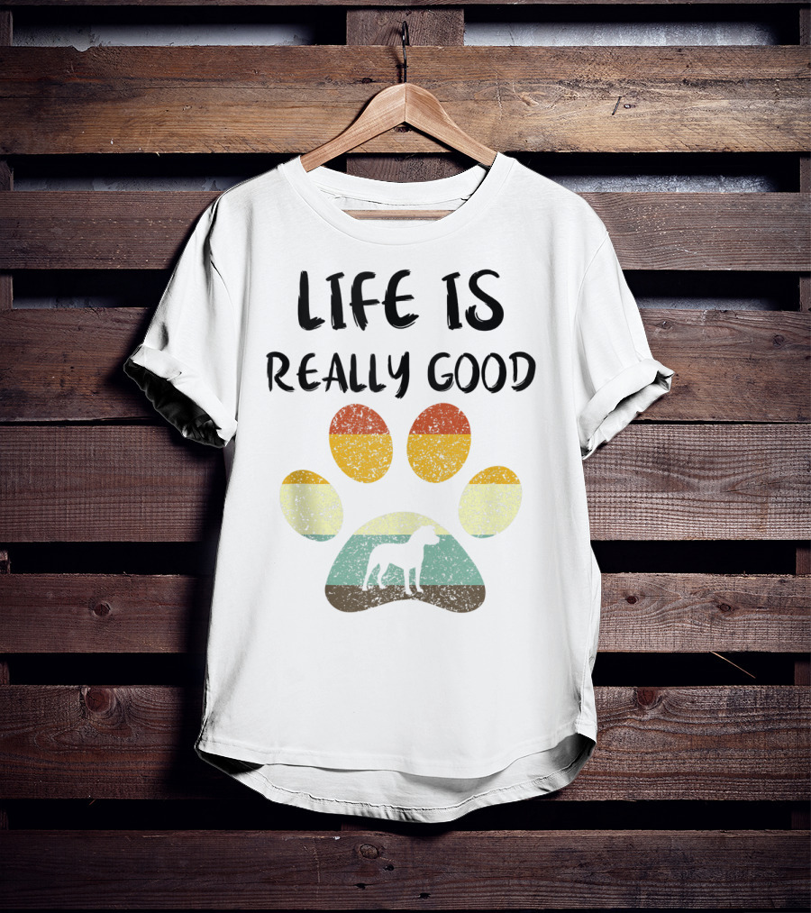 Life Is Really Good Vintage Dog Paw Pitbull Dad T-Shirt