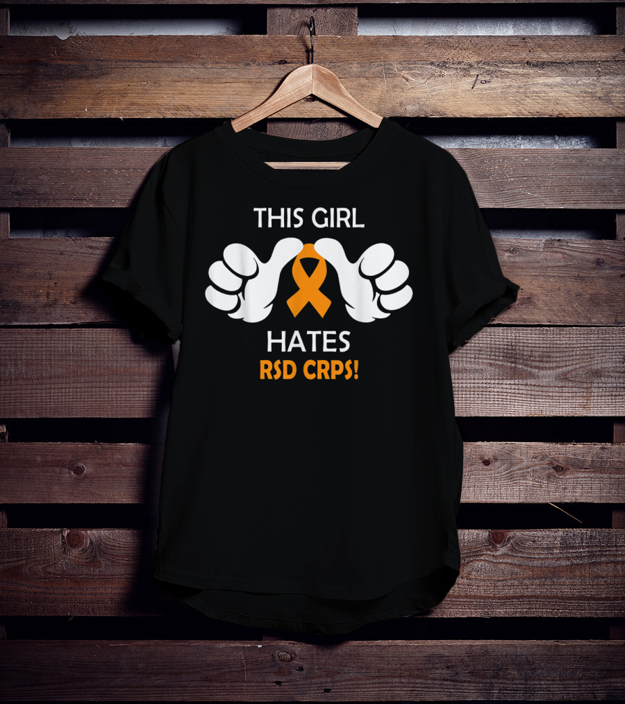 This Girl Hates RSD CRPS Awareness T-Shirt