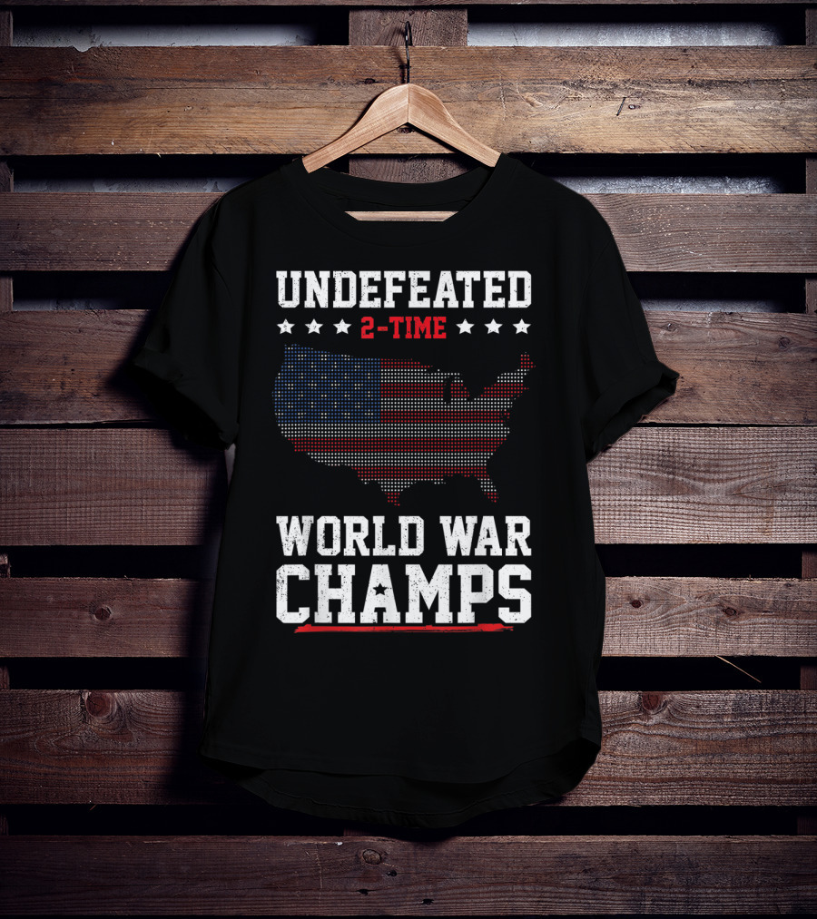 Undefeated 2 Time World War Champs USA Flag Map Stars Fourth Of July T-Shirt