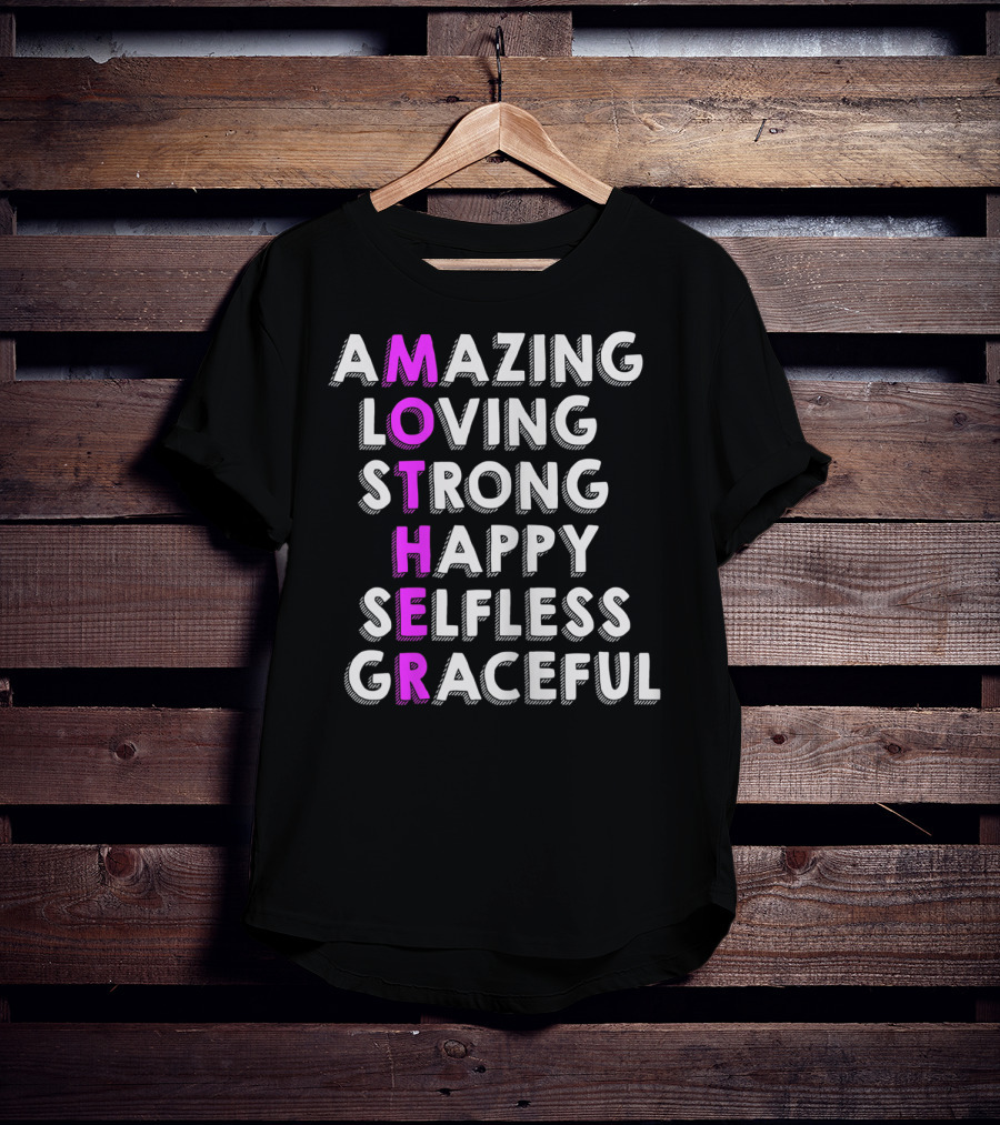 Amazing Loving Strong Happy Selfless Graceful Mother Birthday From Husband Daughter T-Shirt
