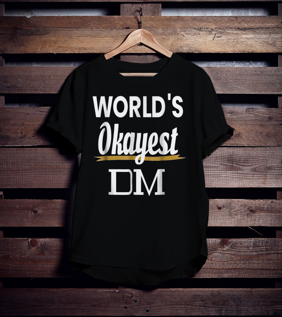 World's Okayest Dm Rpg Gaming Joke T-Shirt