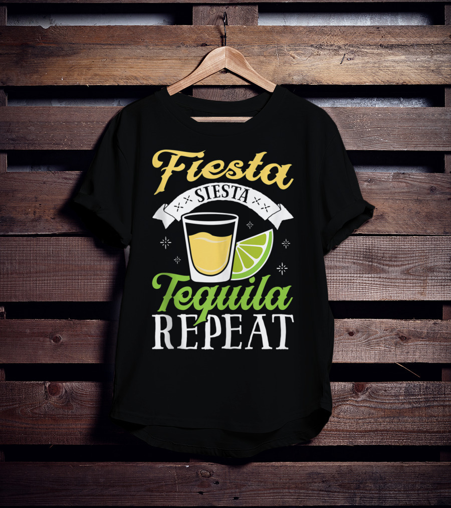 Fiesta Siesta Tequila Repeat Funny Cinco De Mayo Humor T-Shirt