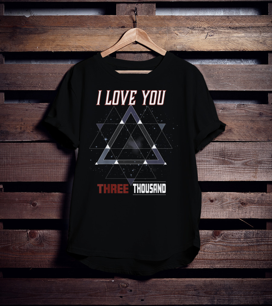 I Love You Three Thousand Galaxy Triangle T-Shirt