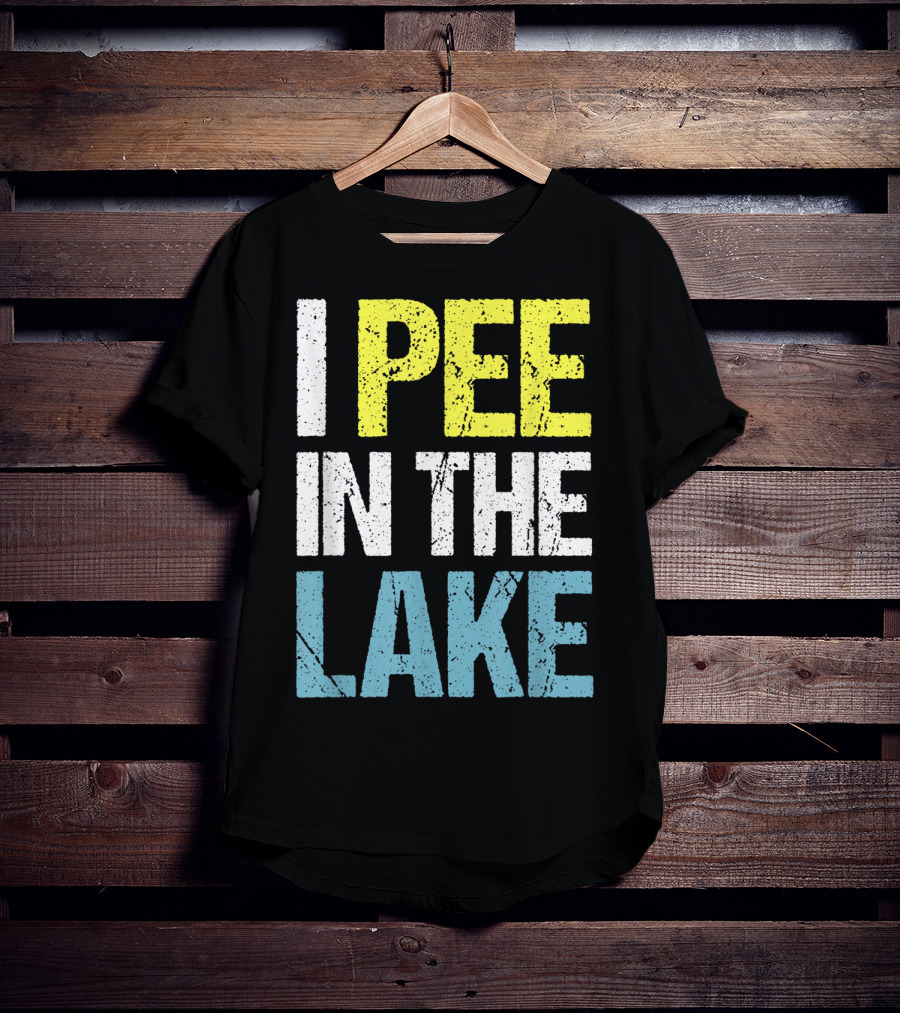 I Pee In The Lake Funny Summer T-Shirt