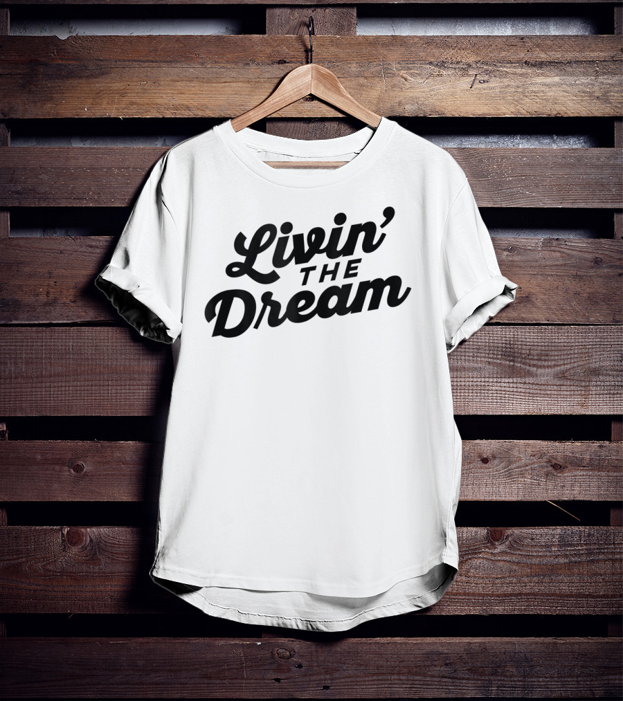Livin' The Dream 70s Cursive Slant T-Shirt