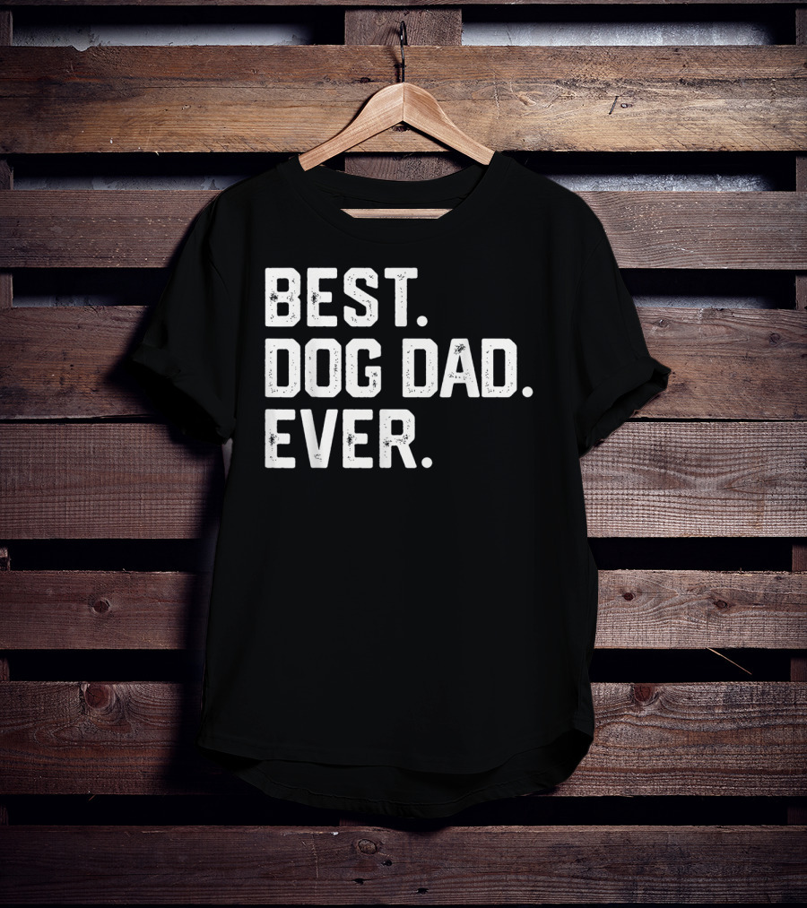 Mens BEST DOG DAD EVER T-Shirt