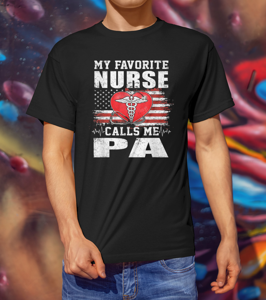 My Favorite Nurse Calls Me Pa American Flag Heart Caduceus T-Shirt
