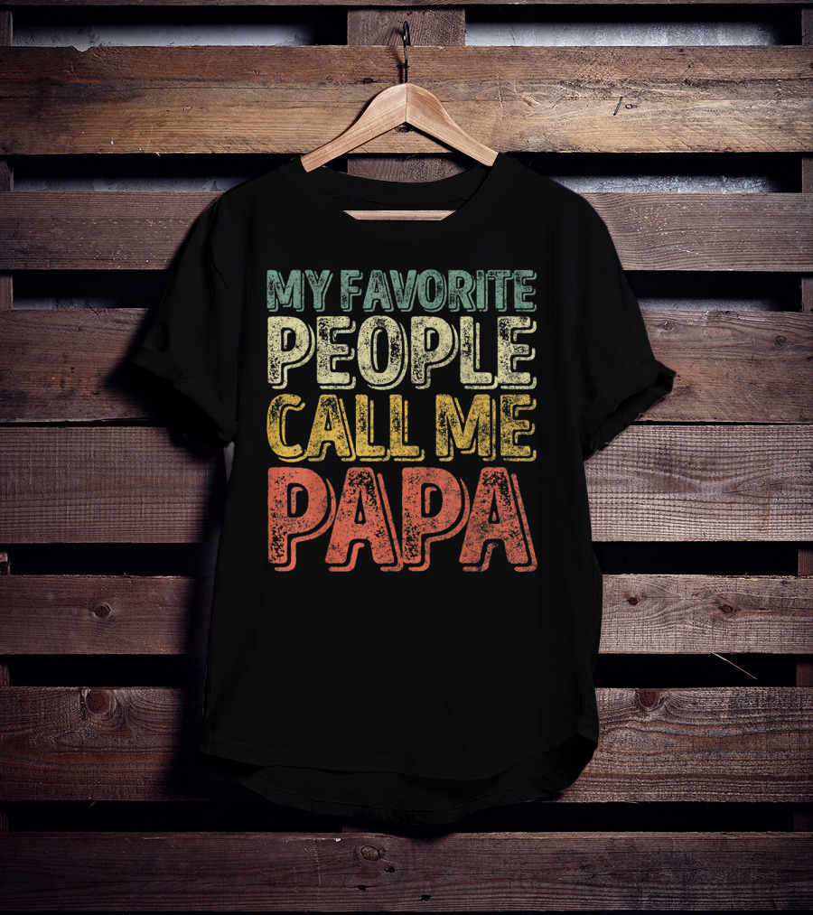 My Favorite People Call Me Papa Mens T-Shirt
