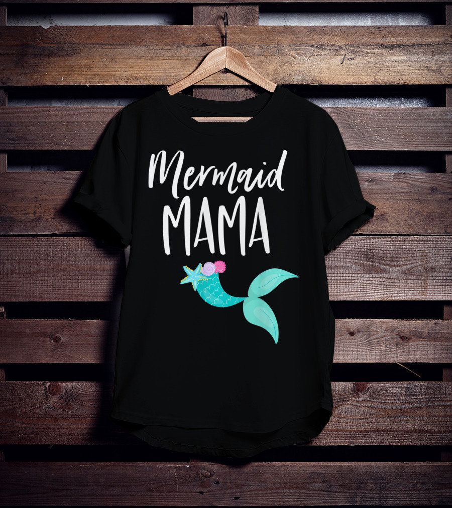 Mermaid Mama Birthday Party Outfit Mommy Girl Dad Mermaid T-Shirt