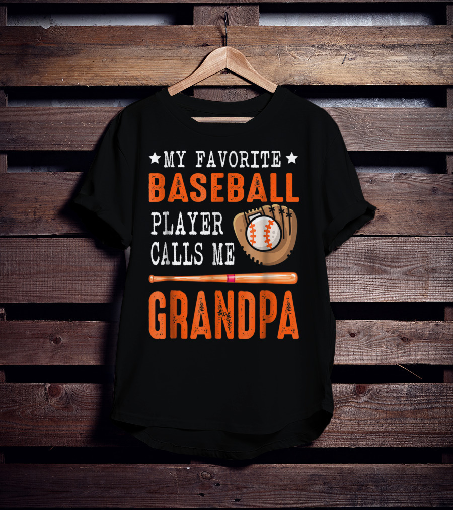 My Favorite Baseball Player Calls Me Grandpa Baseball Glove And Bat T-Shirt