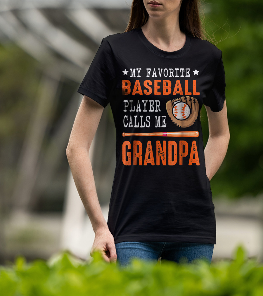 My Favorite Baseball Player Calls Me Grandpa Baseball Glove And Bat T-Shirt