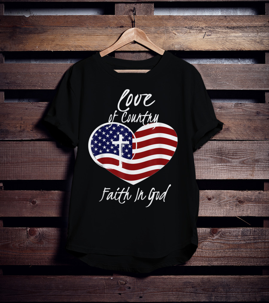 Love Of Country Faith In God Heart Cross American Flag T-Shirt