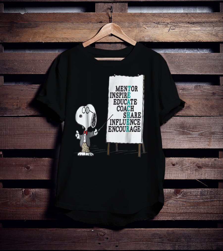 Peanuts Snoopy Teacher Mentor Inspire Educate Coach Share Influence Encourage T-Shirt