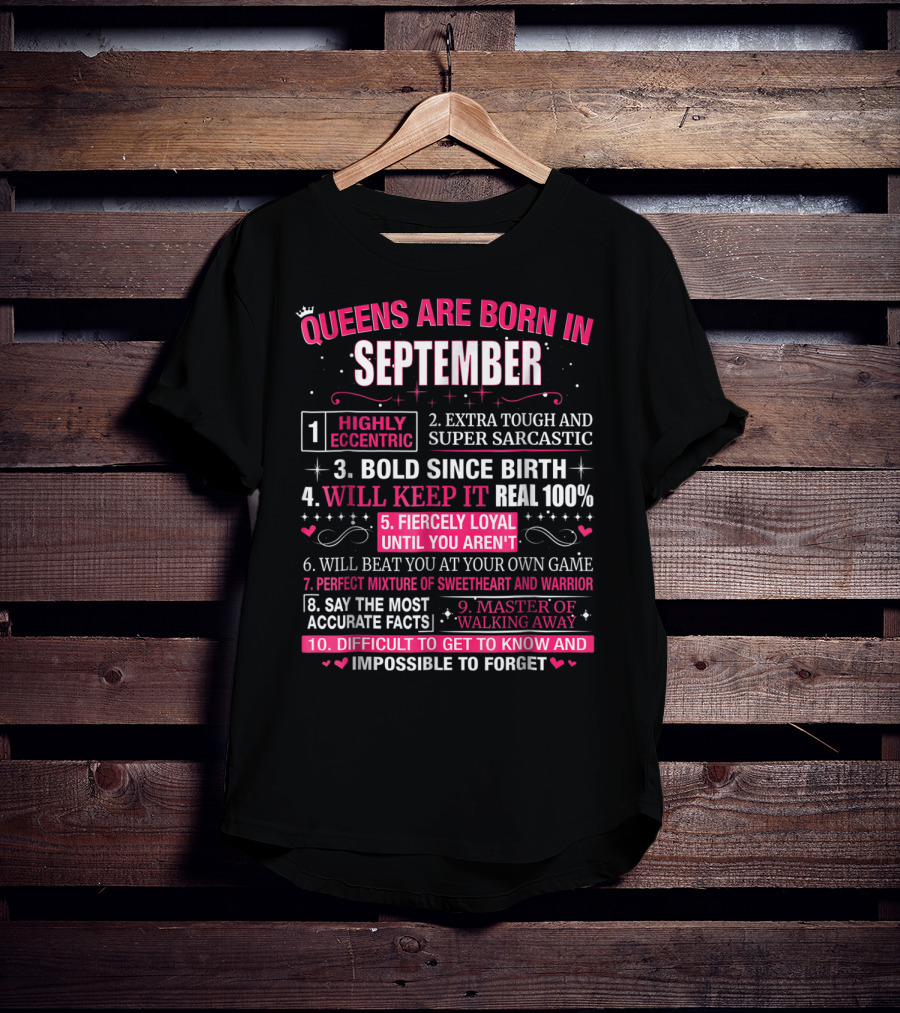 Queens Are Born In September Highly Eccentric Extra Tough Bold Loyal Sweetheart Warrior T-Shirt