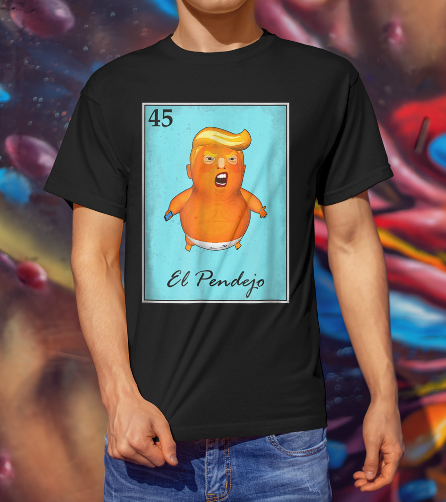 45 El Pendejo Loteria Card Impeach Trum T-Shirt
