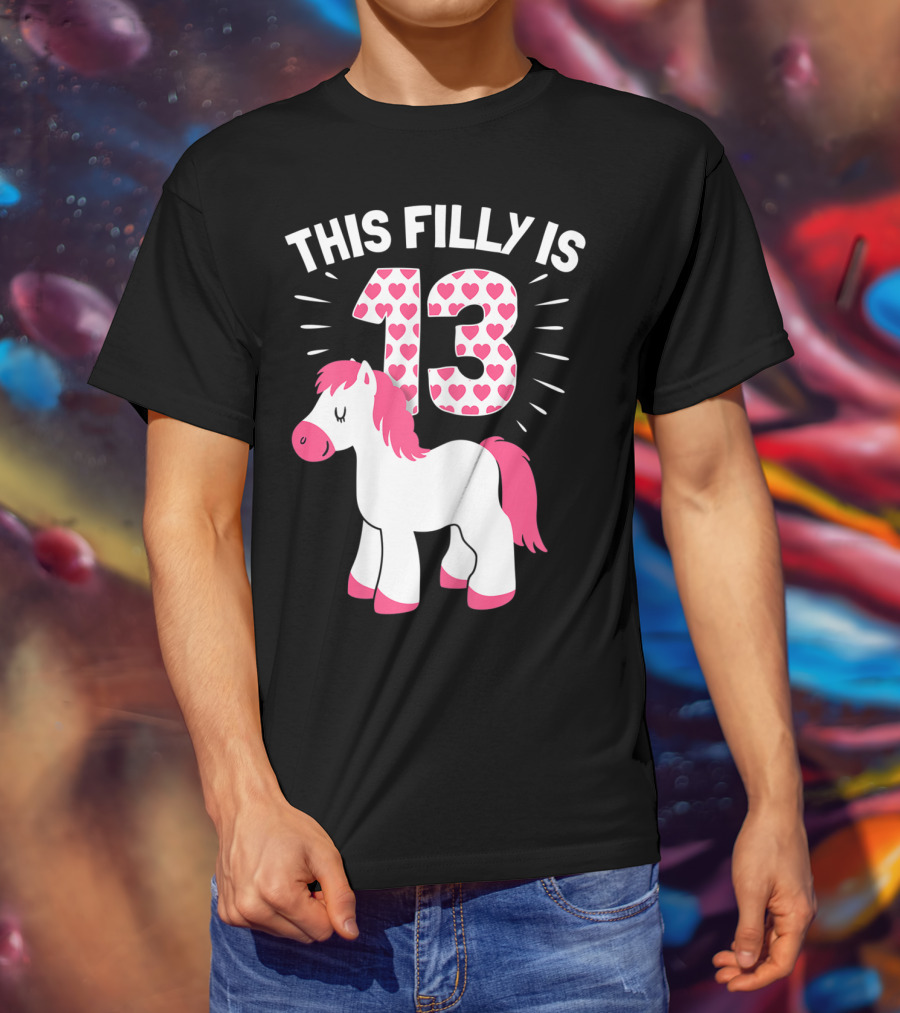This Filly Is 13 Birthday Girl Horse Lover T-Shirt