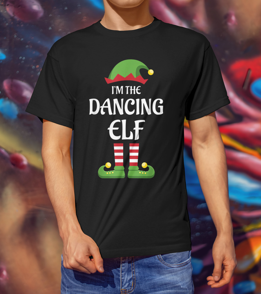 I'm The Dancing Elf - Green Hat Striped Socks Holiday Fun T-Shirt