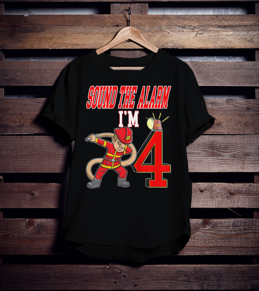 Sound The Alarm I'm 4 Firefighter Dabbing Birthday T-Shirt