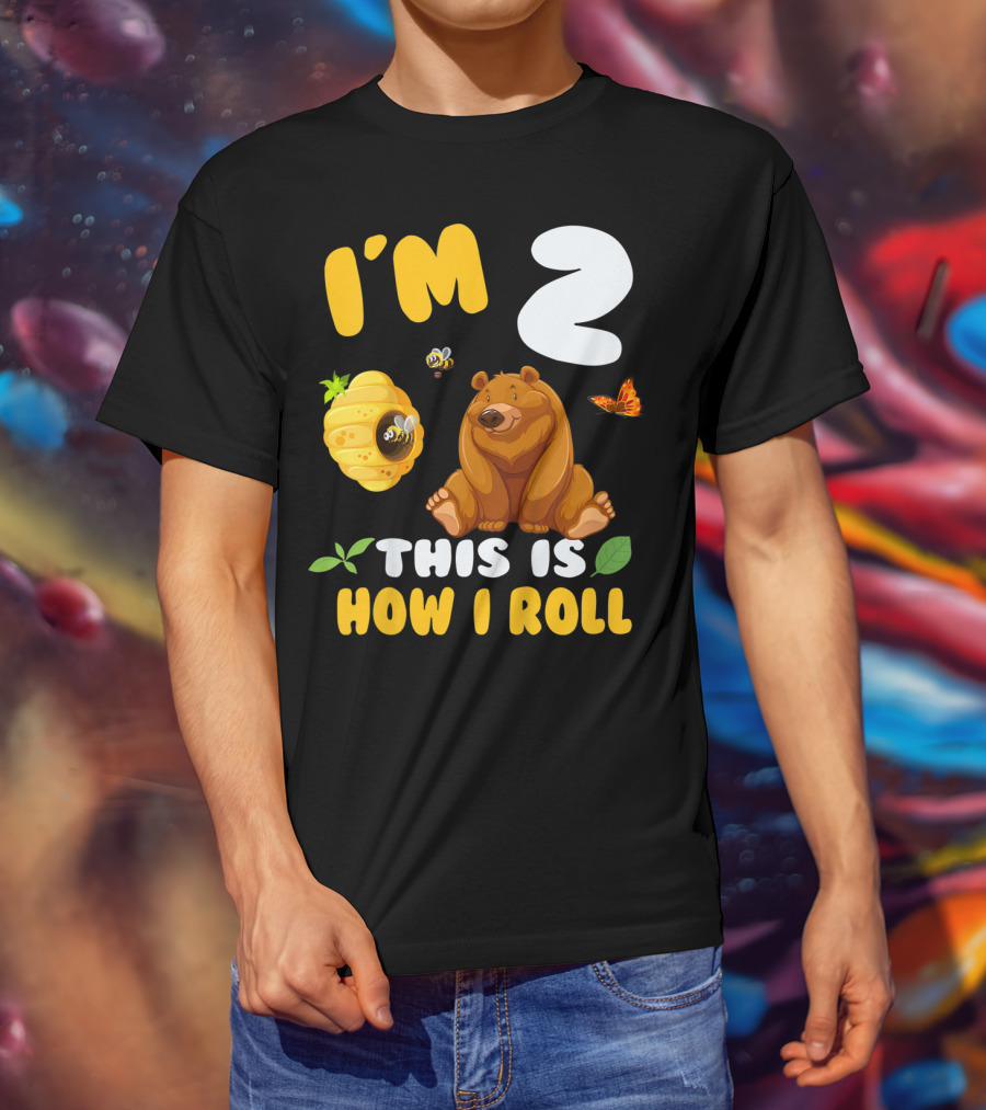 I'm 2 This Is How I Roll Bear Beehive Butterfly T-Shirt