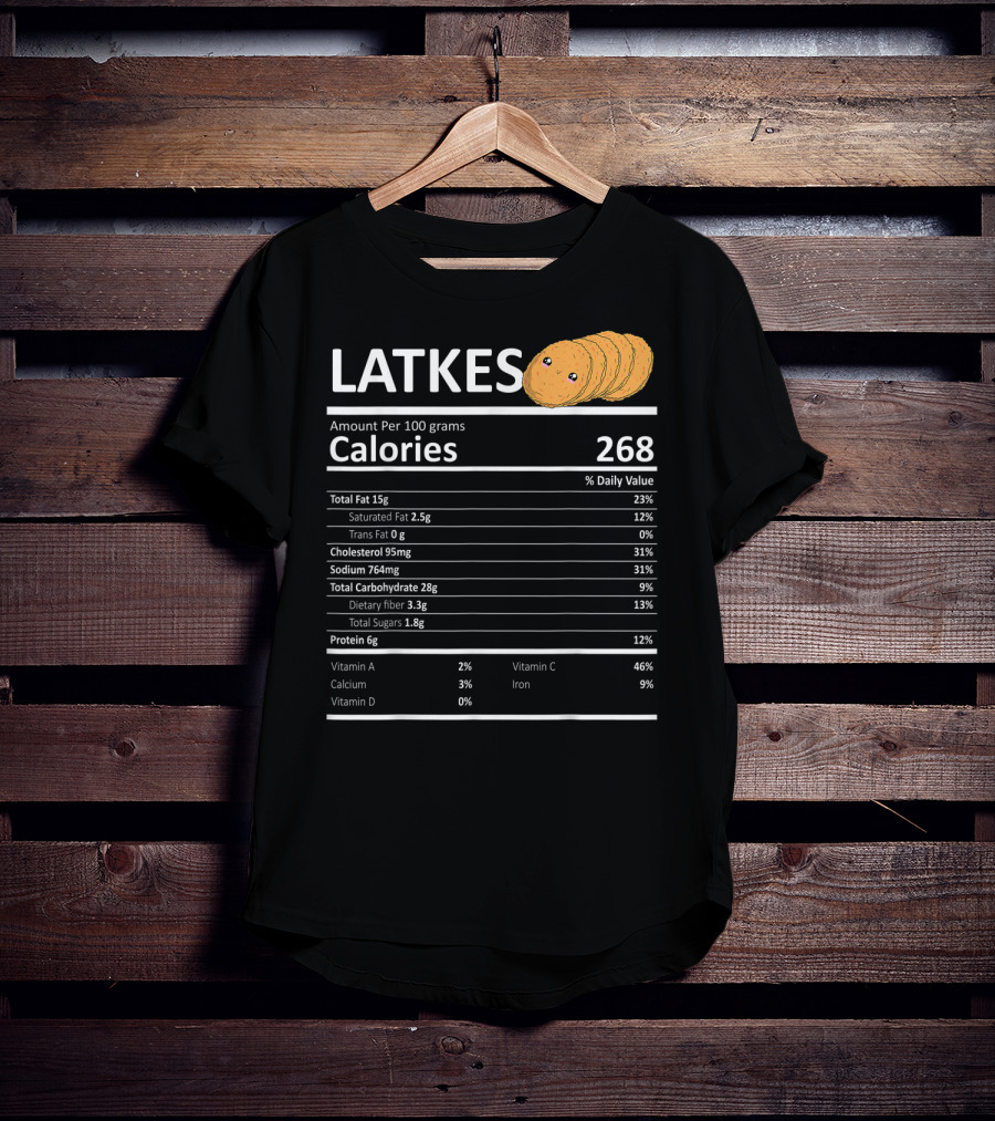 Latkes Nutritional Facts Calories Hanukkah Holiday Humor T-Shirt