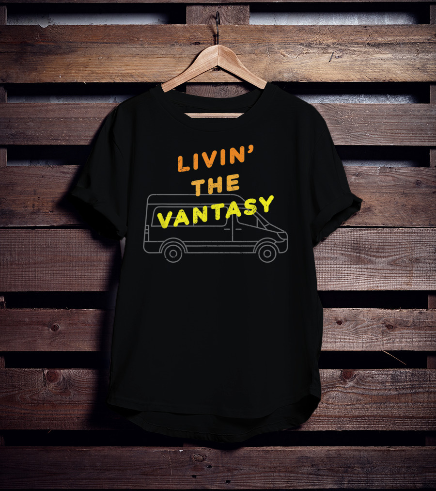 Livin' The Vantasy Van Life Adventure T-Shirt