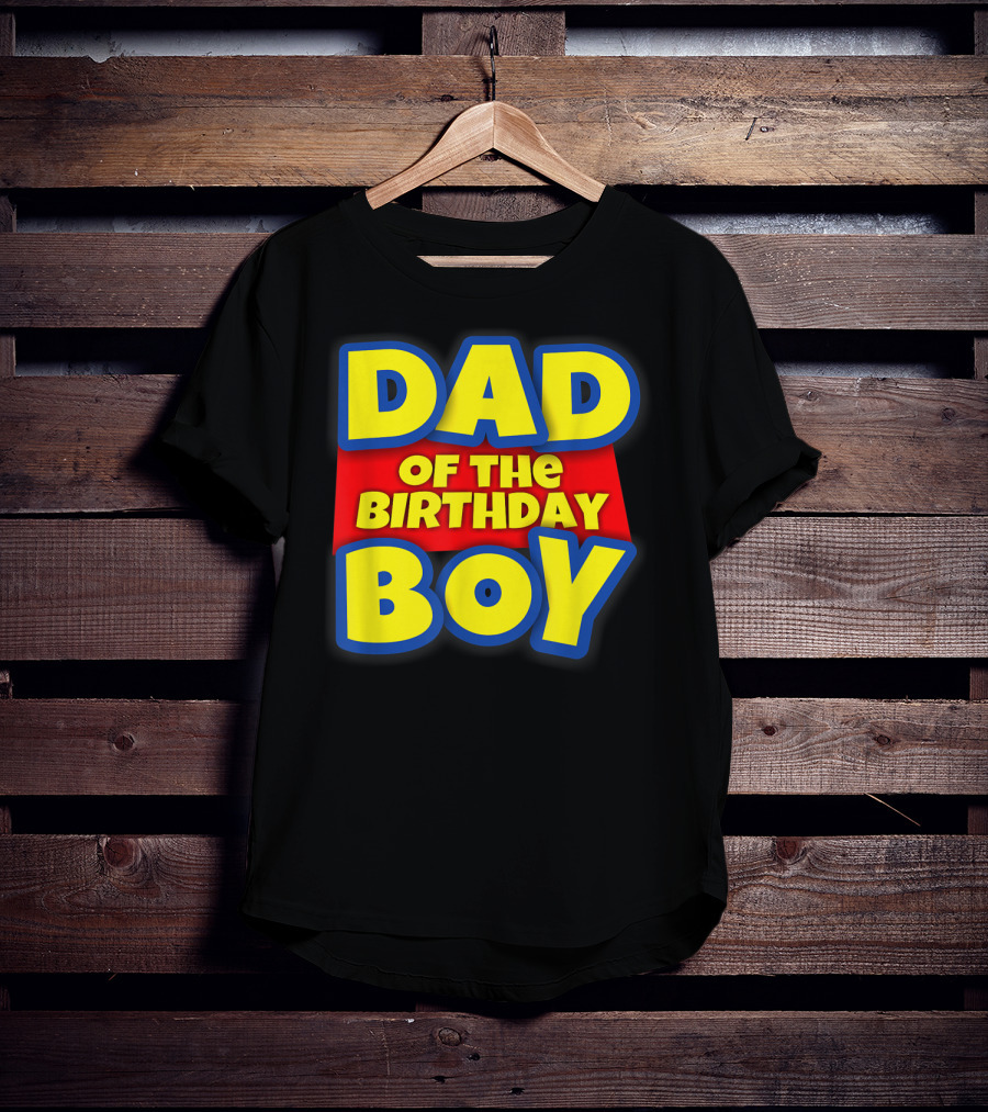 Dad Of The Birthday Boy Toy Story Inspired T-Shirt