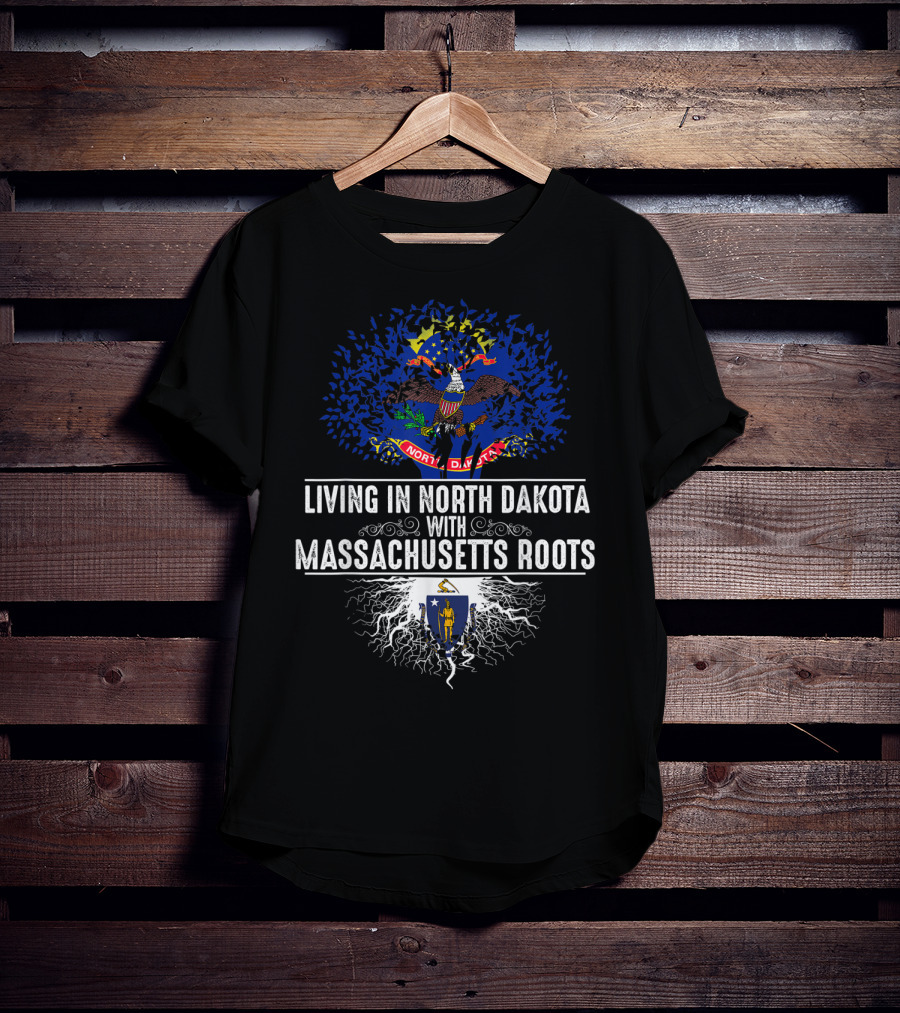 Living In North Dakota With Massachusetts Roots Flag T-Shirt