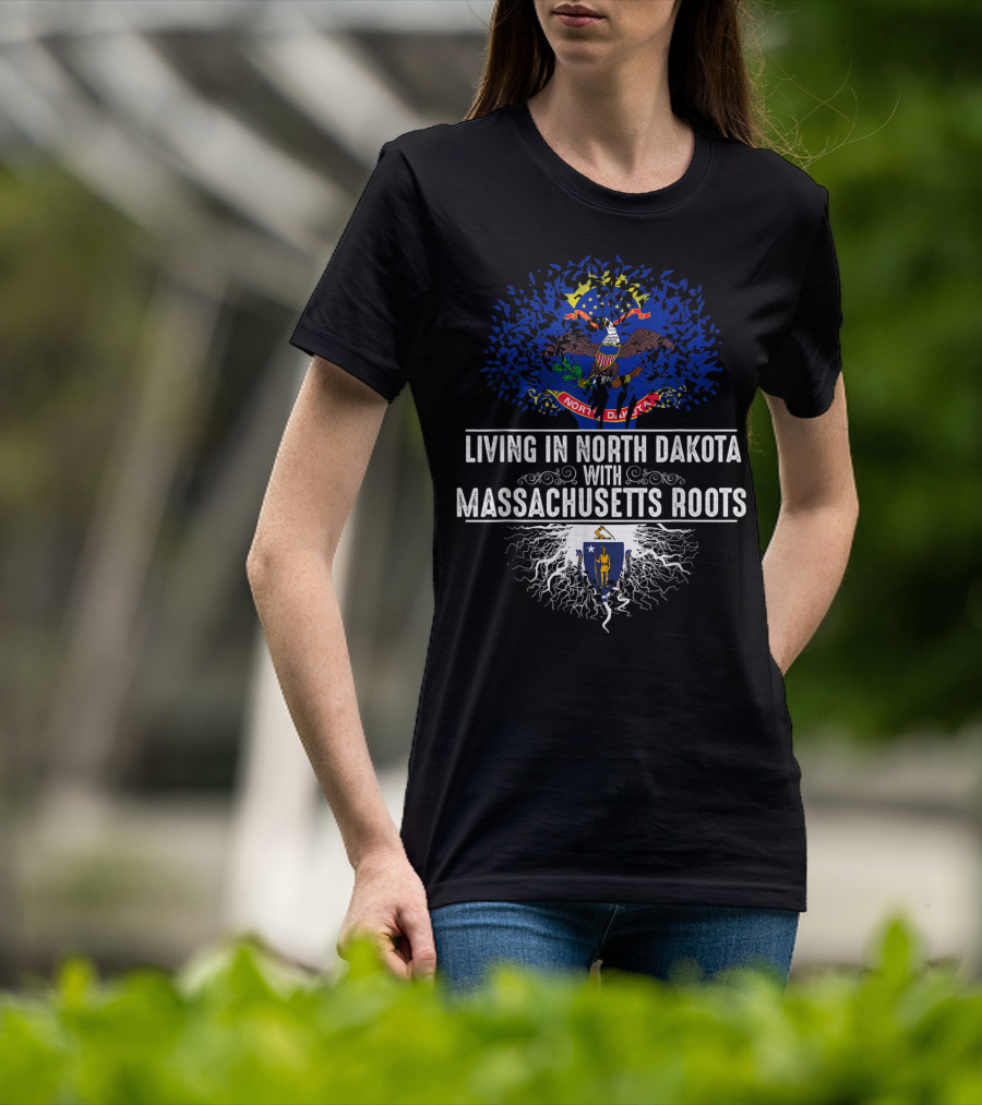 Living In North Dakota With Massachusetts Roots Flag T-Shirt