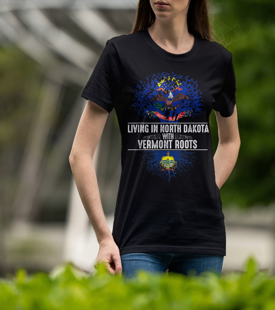Living In North Dakota With Vermont Roots Emblem T-Shirt