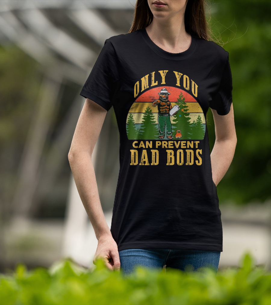 Only You Can Prevent Dad Bods Vintage Bear And Forest Scene T-Shirt