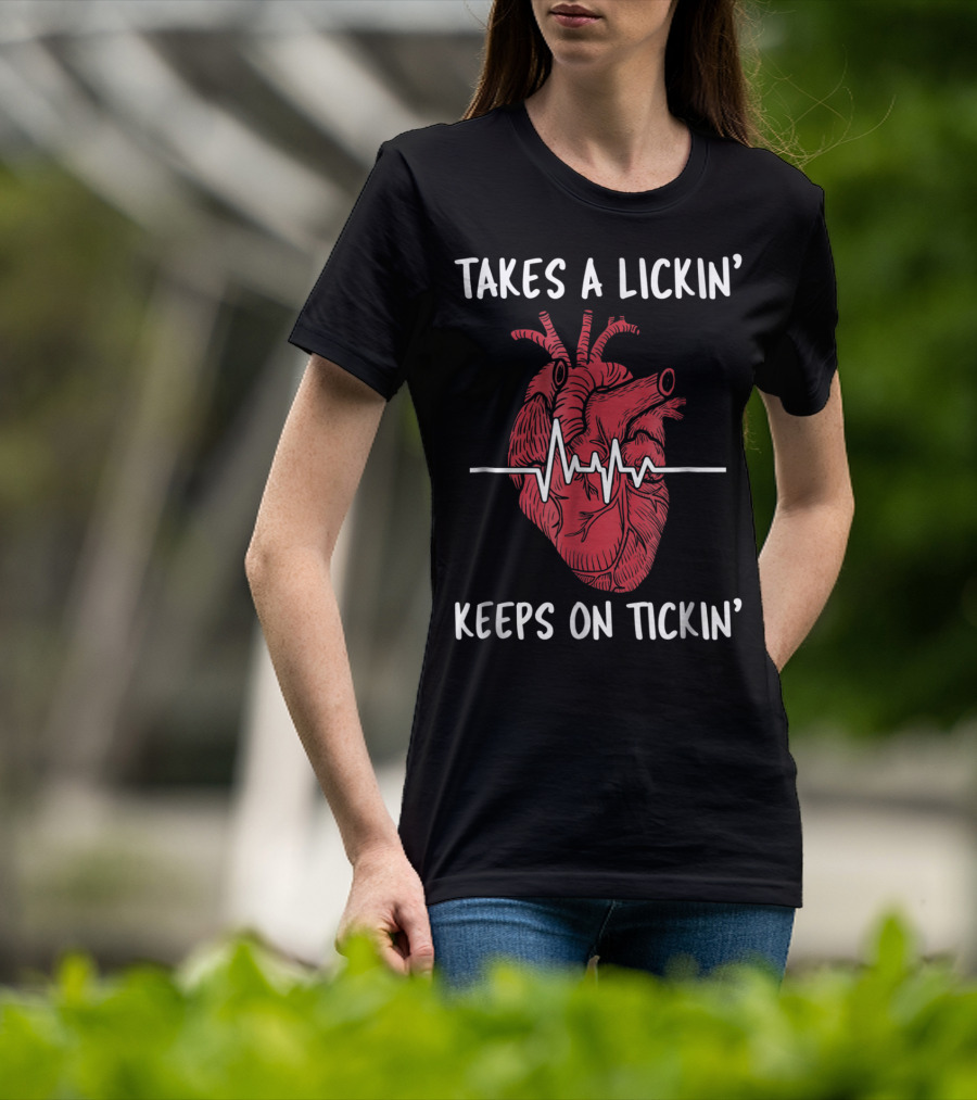 Takes A Lickin' Keeps On Tickin' Heart Surgery Bypass Recovery T-Shirt