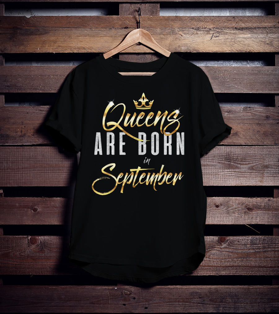 Queens Are Born In September Celebration Crown T-Shirt
