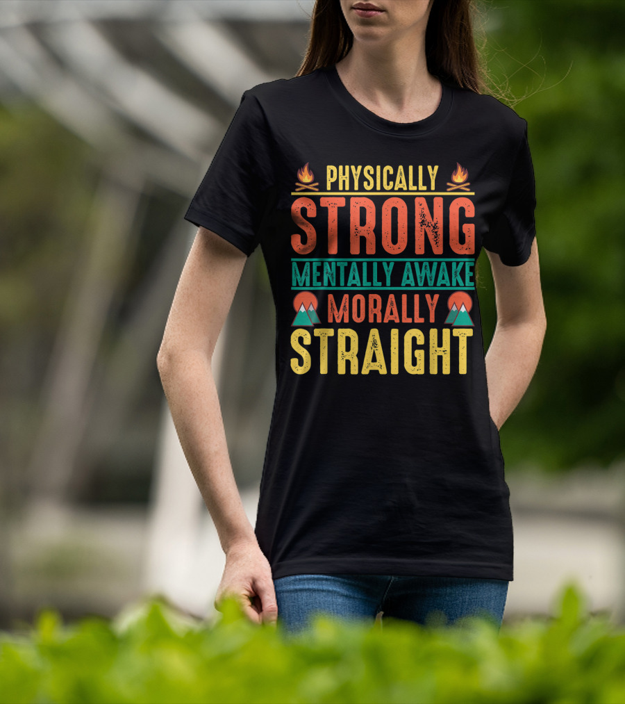 Physically Strong Mentally Awake Morally Straight Scouting Leader Camping T-Shirt