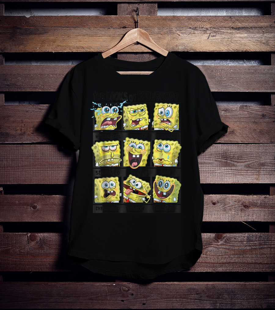 The Looks Of Spongebob Hysterical Angry Scared Stressed Joy Sad Embarrassed Wacky Excited T-Shirt