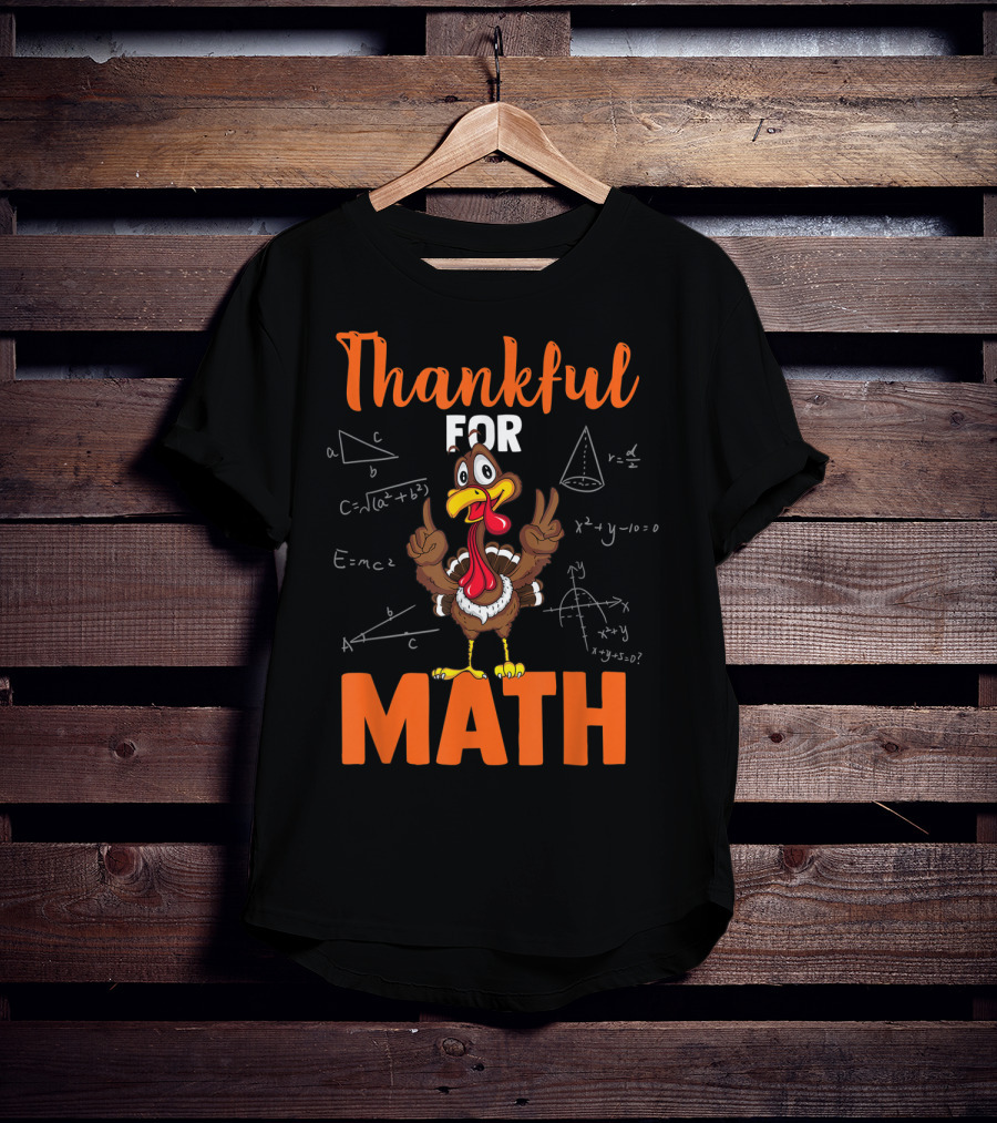Thankful For Math Funny Turkey With Math Equations And Geometric Shapes T-Shirt