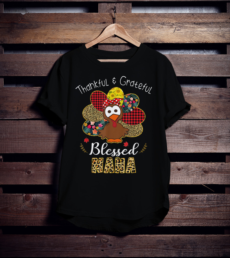 Thankful Grateful Blessed Nana Leopard Plaid Floral Turkey T-Shirt