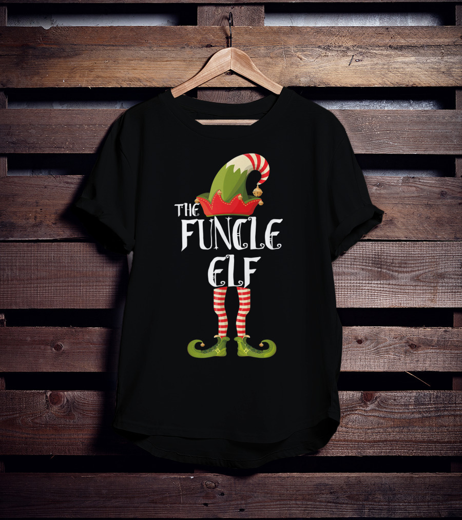 The Funcle Elf Holiday Outfits Humor T-Shirt