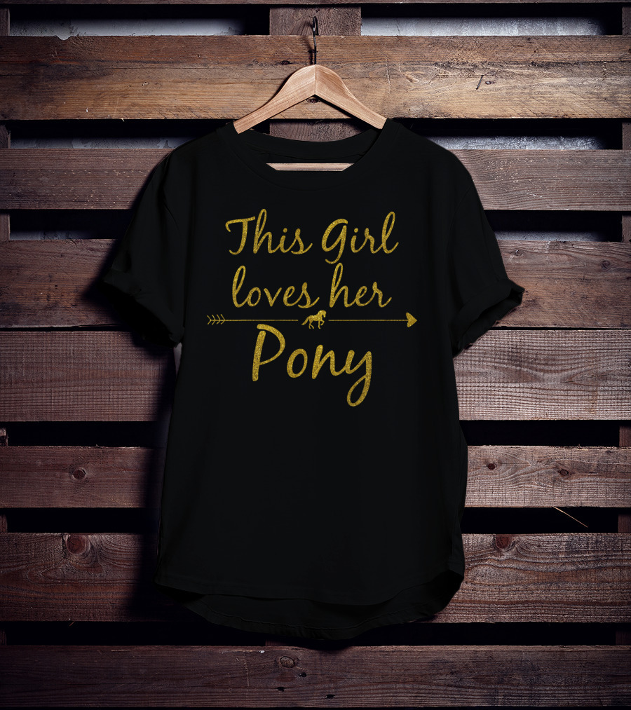 This Girl Loves Her Pony Cute Horse For N Girls Pony Lover T-Shirt