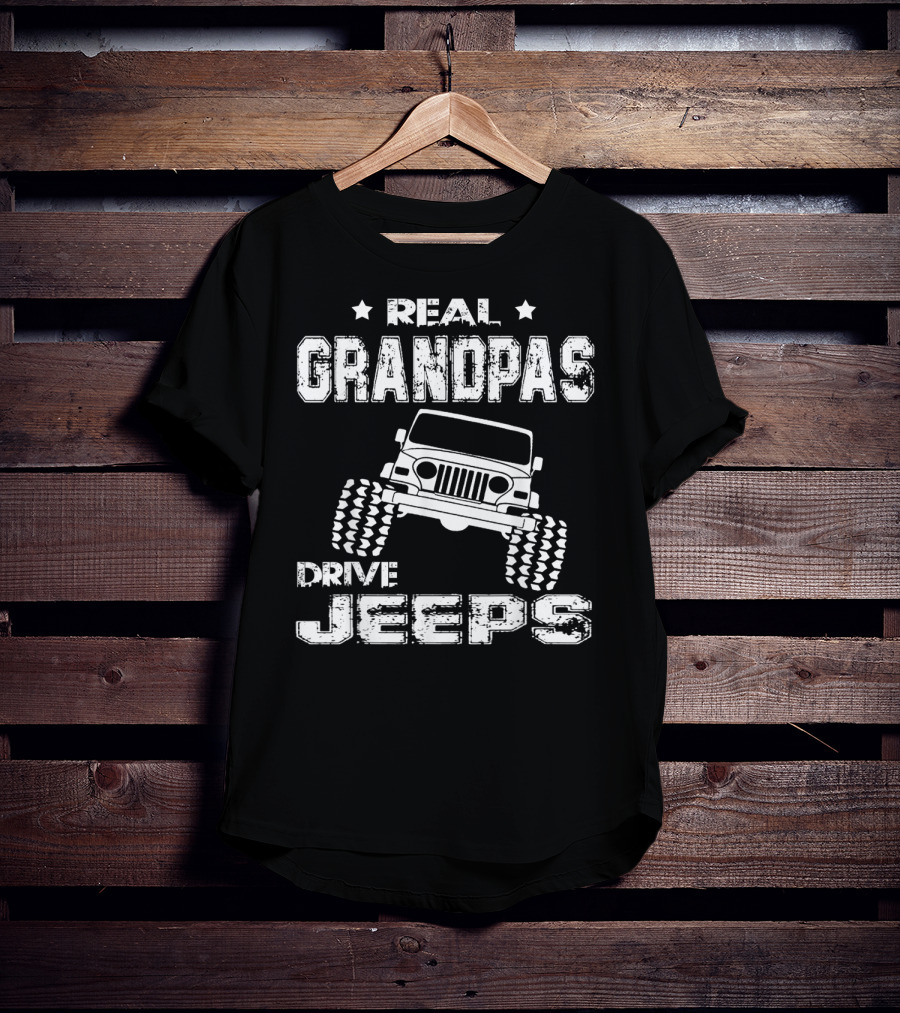 Real Grandpas Drive Jeeps Jeep Graphic Grandfather Father's Day T-Shirt