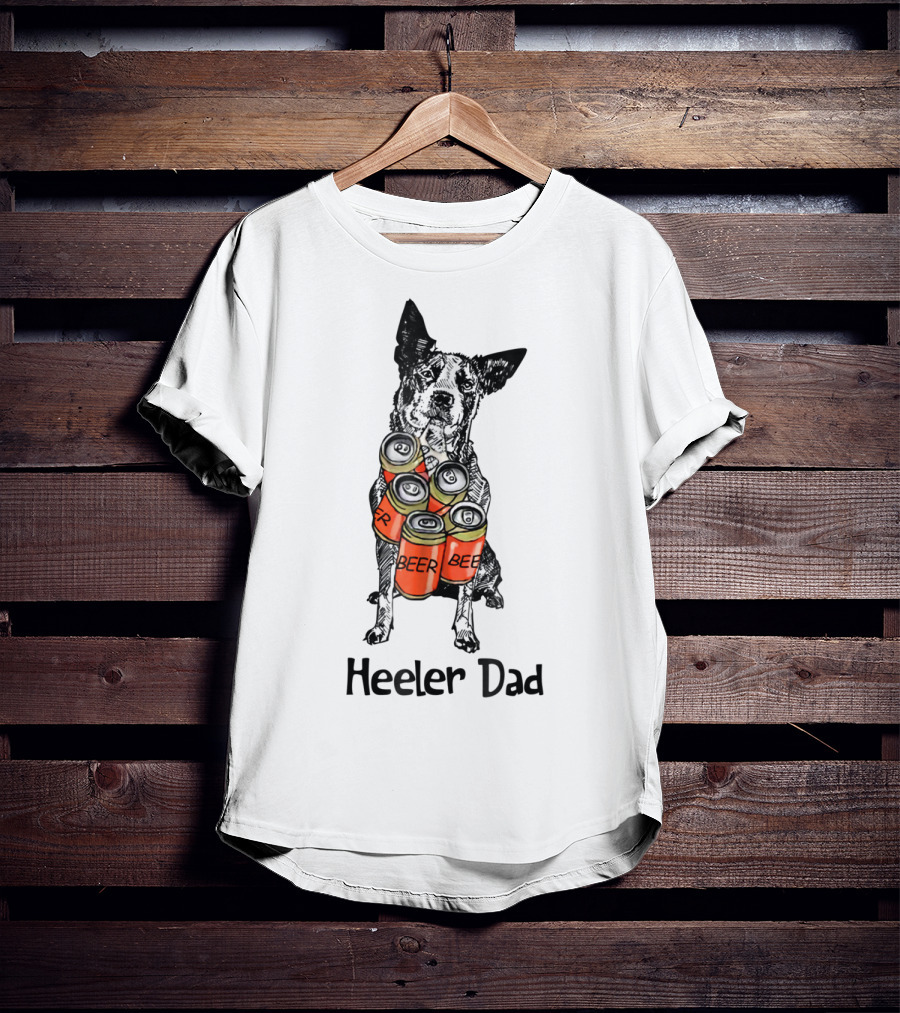 Heeler Dad Beer Cans T-Shirt