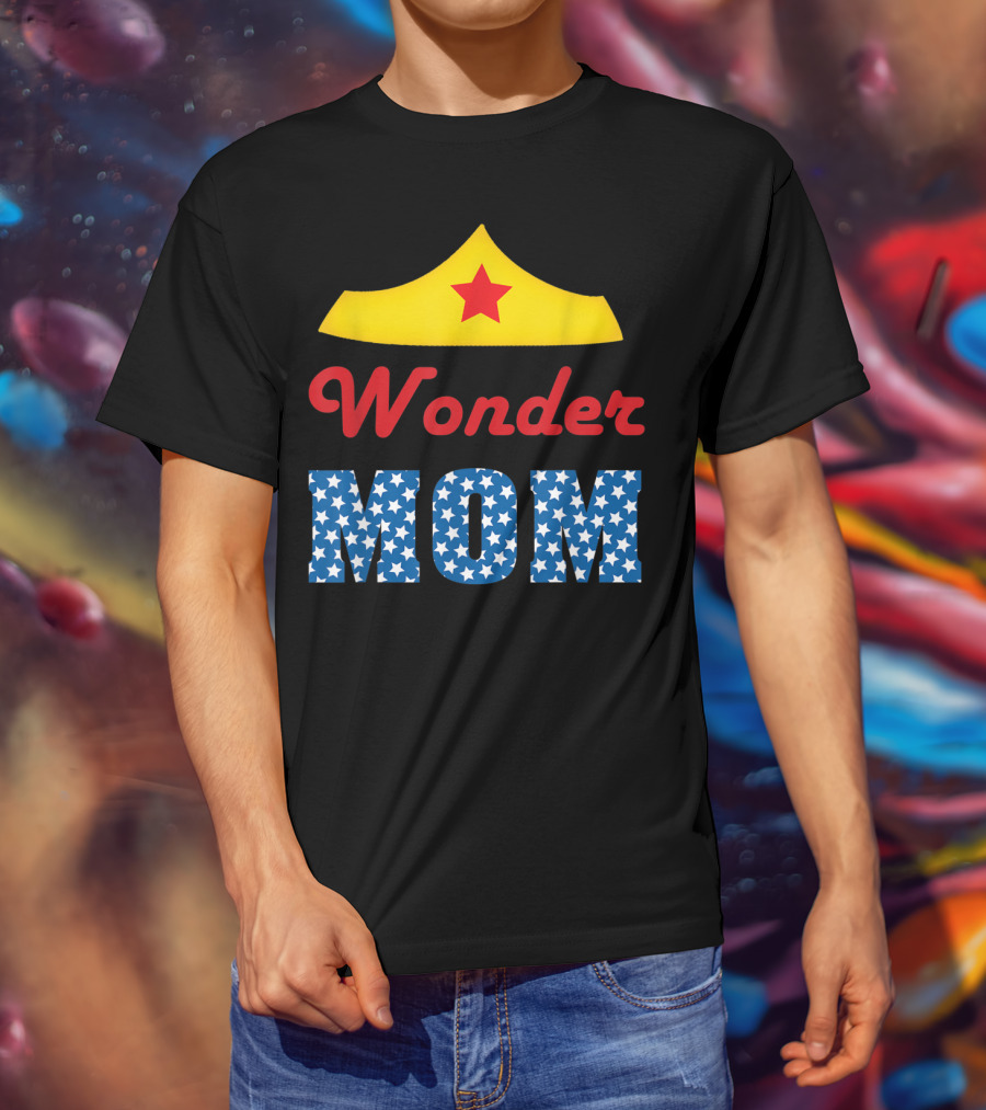 I Love My Wonder Mom Superhero Star Crown T-Shirt