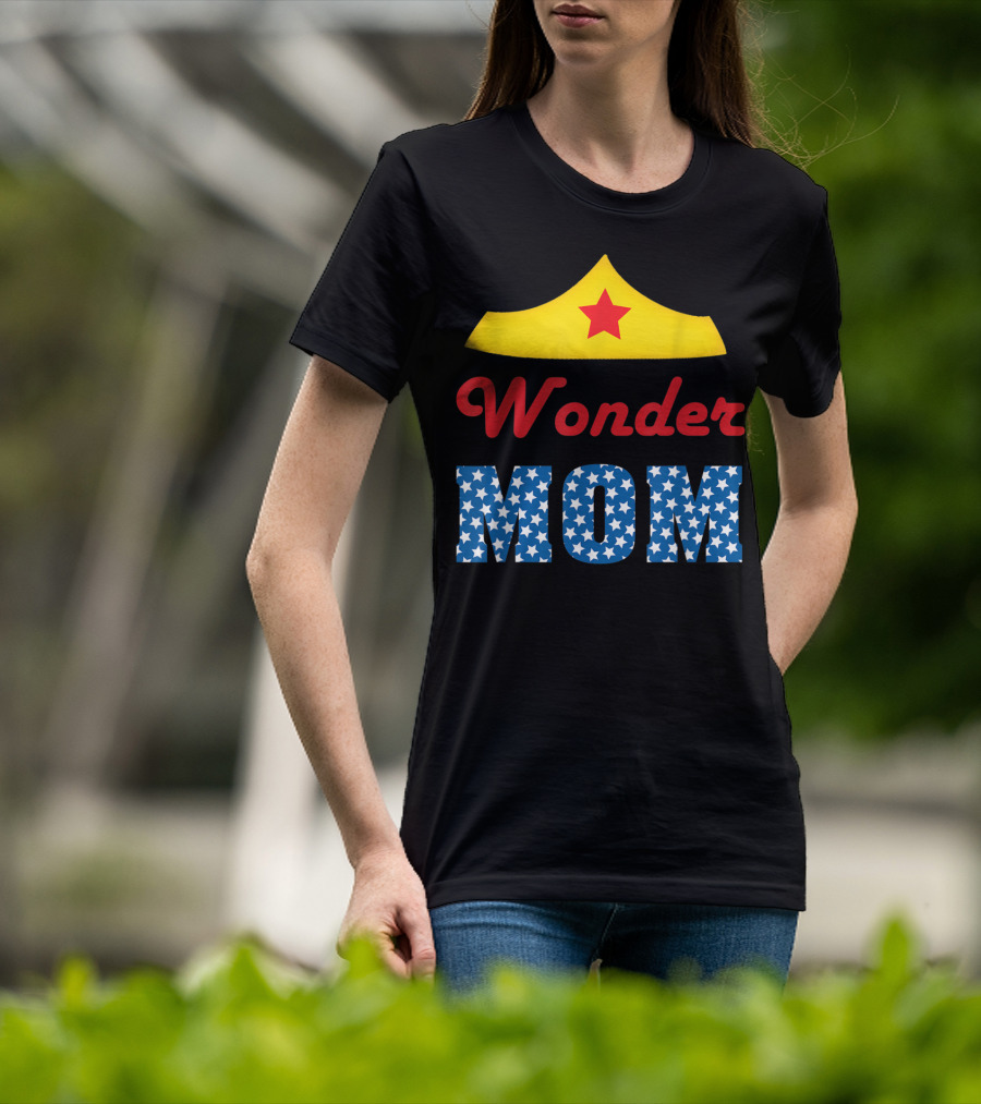 I Love My Wonder Mom Superhero Star Crown T-Shirt