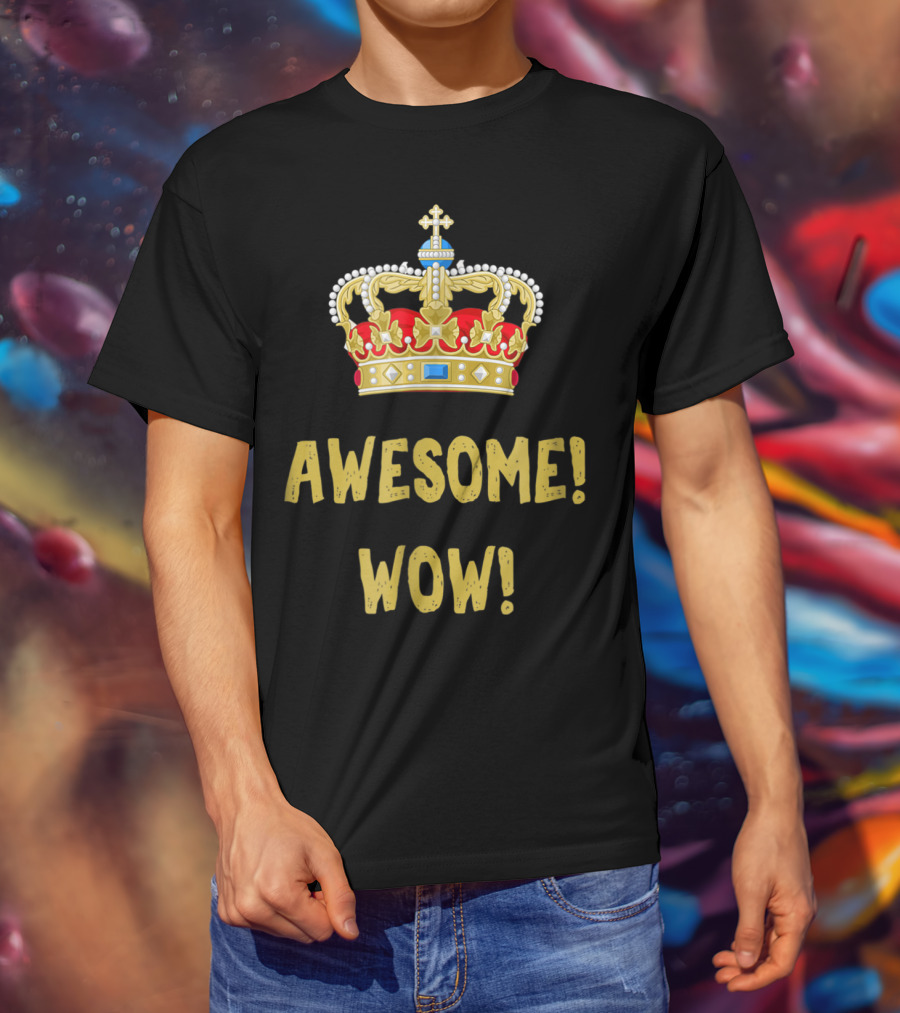 King George Awesome Wow Founding Father Hamilton Crown T-Shirt