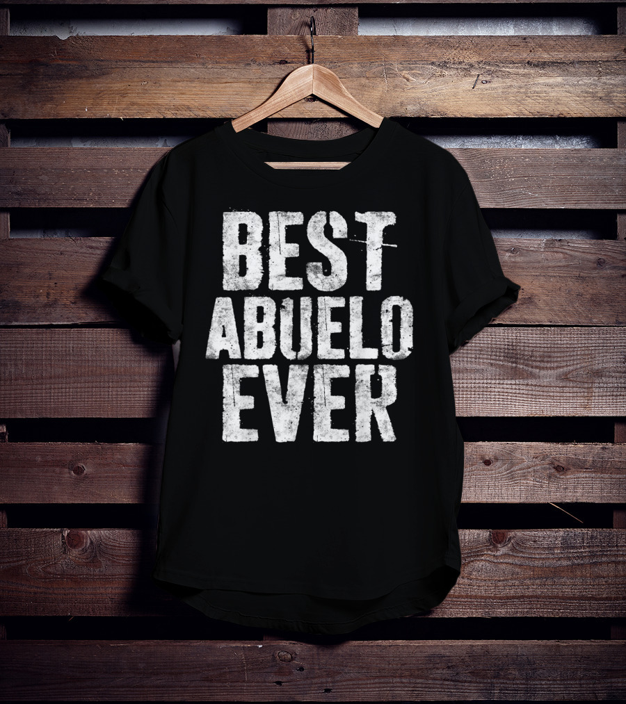 Best Abuelo Ever T-Shirt