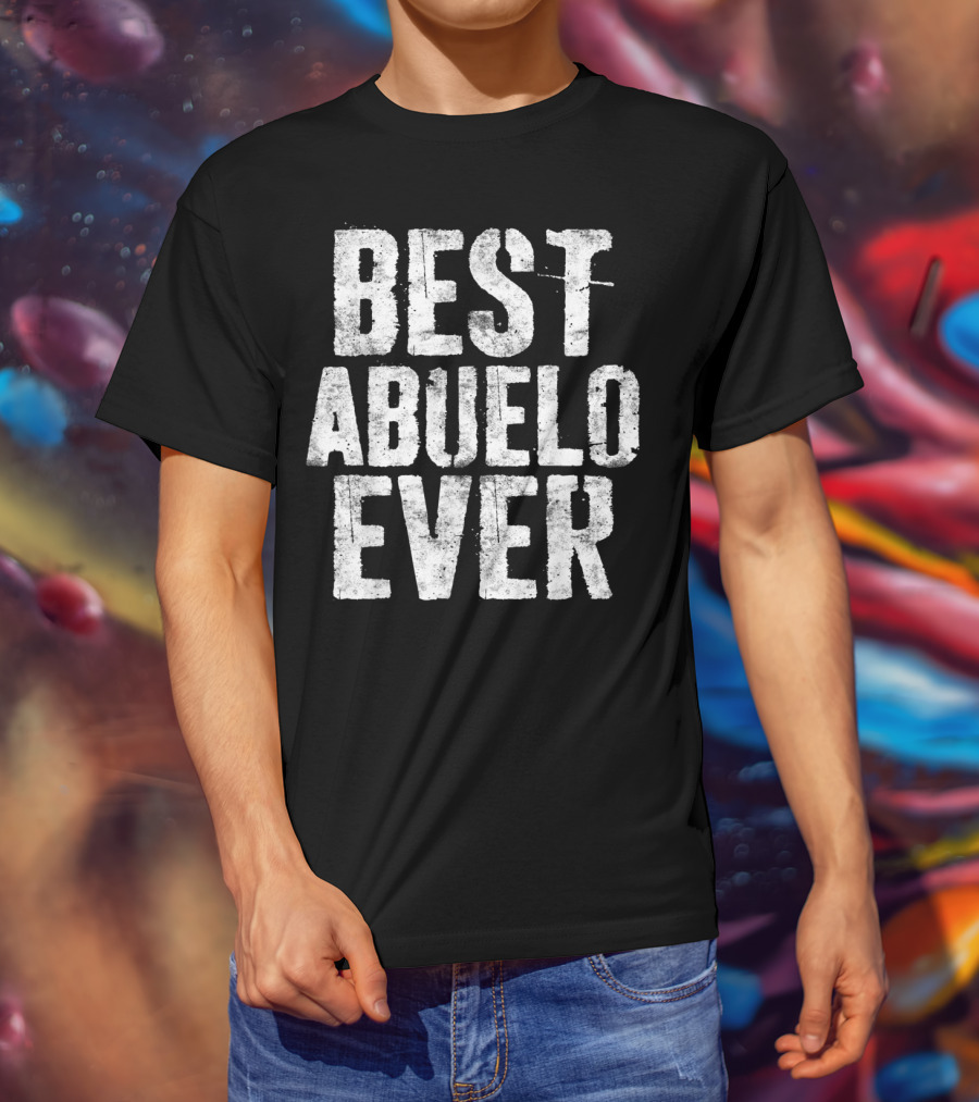 Best Abuelo Ever T-Shirt