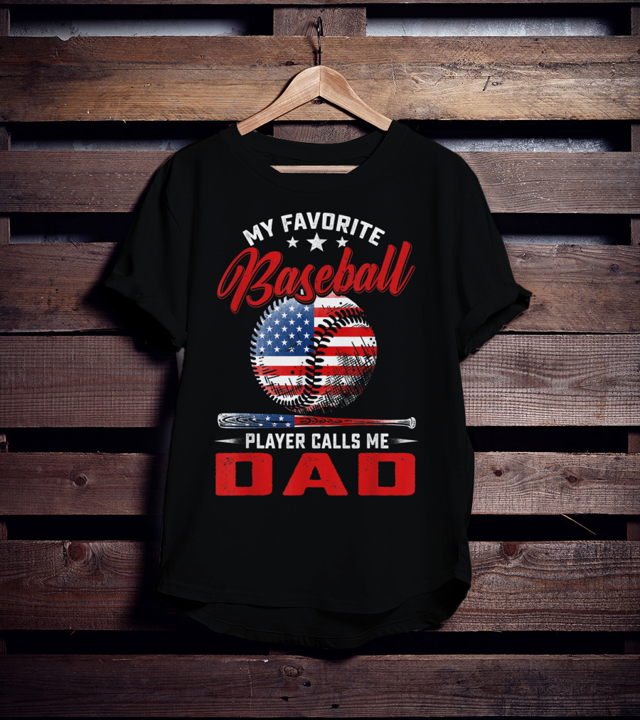 My Favorite Baseball Player Calls Me Dad Vintage American Flag Baseball Bat T-Shirt