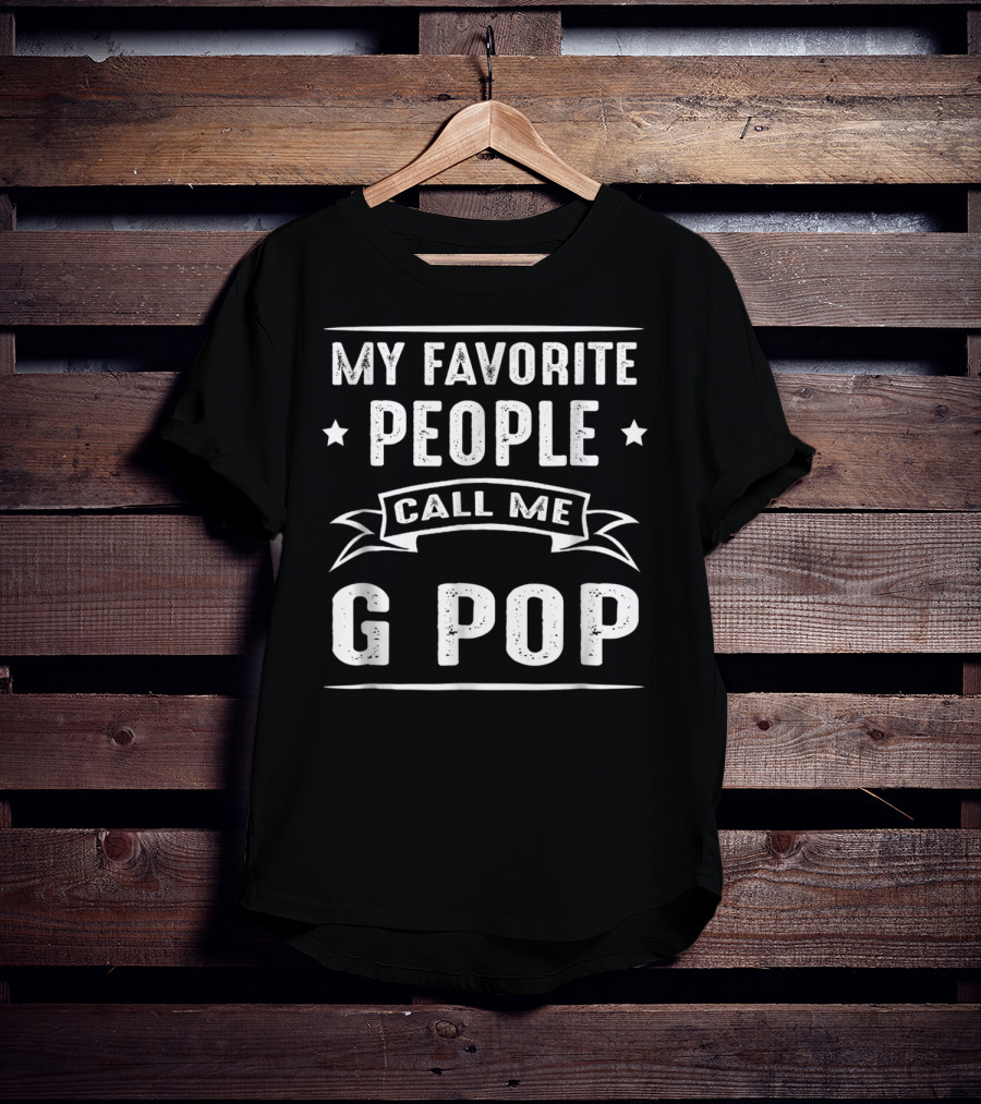 My Favorite People Call ME G Pop Stars Banner T-Shirt